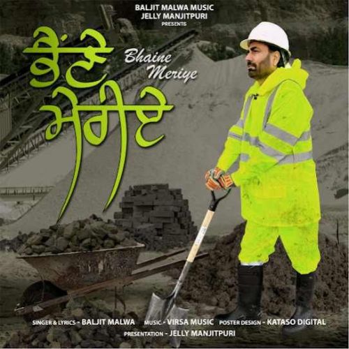 Bhaine Meriye Baljit Malwa mp3 song download, Bhaine Meriye Baljit Malwa full album