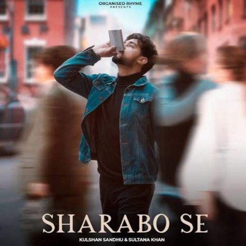 Sharabo Se Kulshan Sandhu mp3 song download, Sharabo Se Kulshan Sandhu full album
