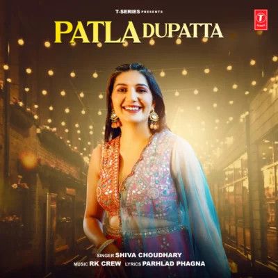 Patla Dupatta Shiva Choudhary mp3 song download, Patla Dupatta Shiva Choudhary full album
