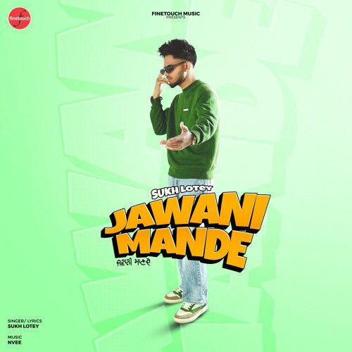 Jawani Mande Sukh Lotey mp3 song download, Jawani Mande Sukh Lotey full album