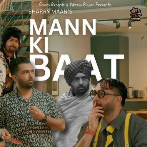 Mann Ki Baat Sharry Maan mp3 song download, Mann Ki Baat Sharry Maan full album