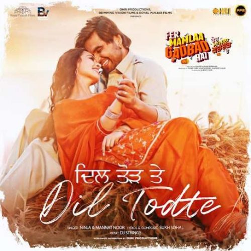 Dil Todte Ninja, Mannat Noor mp3 song download, Dil Todte Ninja, Mannat Noor full album