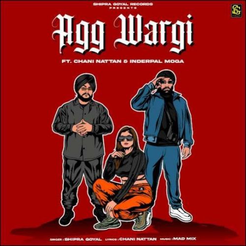 Agg Wargi Shipra Goyal mp3 song download, Agg Wargi Shipra Goyal full album