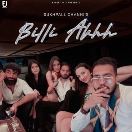 Billi Akhh Sukhpall Channi mp3 song download, Billi Akhh Sukhpall Channi full album