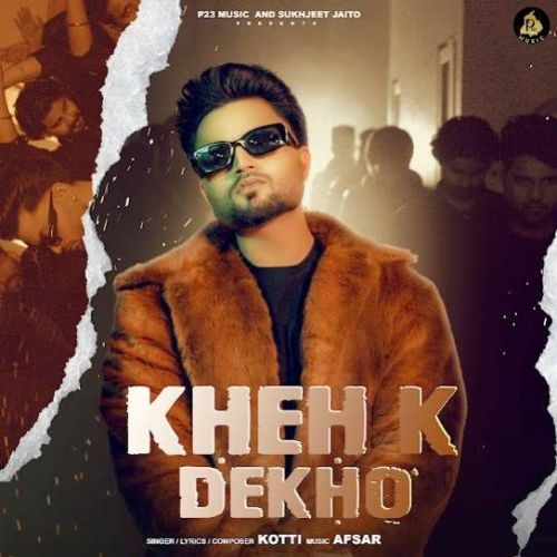 Kheh K Dekho Kotti mp3 song download, Kheh K Dekho Kotti full album