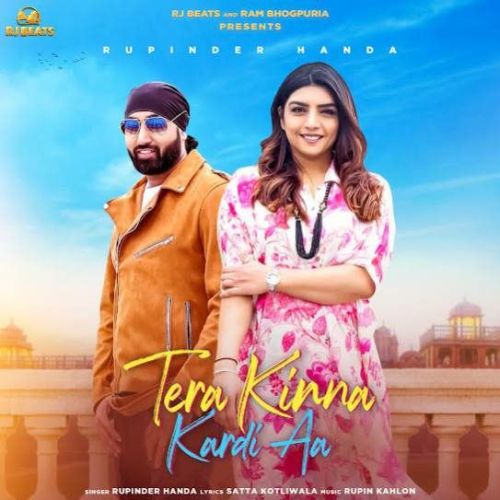 Tera Kinna Kardi Aa Rupinder Handa mp3 song download, Tera Kinna Kardi Aa Rupinder Handa full album