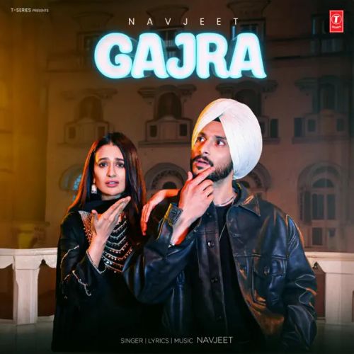 Gajra Navjeet mp3 song download, Gajra Navjeet full album