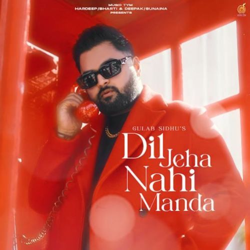 Dil Jeha Nahi Manda Gulab Sidhu mp3 song download, Dil Jeha Nahi Manda Gulab Sidhu full album