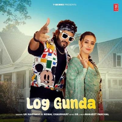 Log Gunda UK Haryanvi, Komal Chaudhary, GR mp3 song download, Log Gunda UK Haryanvi, Komal Chaudhary, GR full album