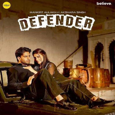 Defender Mankirt Aulakh, Renuka Panwar mp3 song download, Defender Mankirt Aulakh, Renuka Panwar full album