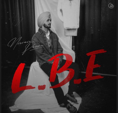 Nazran Nirvair Pannu mp3 song download, L.B.E Nirvair Pannu full album