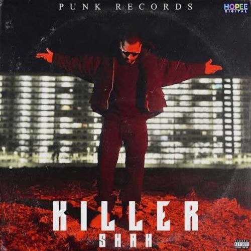 Killer SHAH mp3 song download, Killer SHAH full album