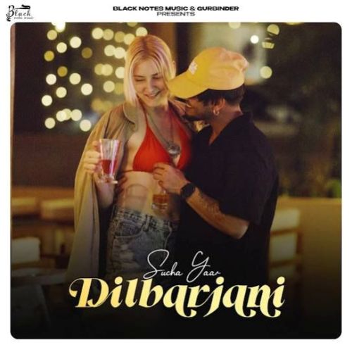 Dilbarjani Sucha Yaar mp3 song download, Dilbarjani Sucha Yaar full album