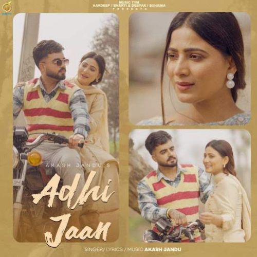 Adhi Jaan Akash Jandu mp3 song download, Adhi Jaan Akash Jandu full album