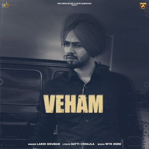 Veham Lakhi Ghuman mp3 song download, Veham Lakhi Ghuman full album