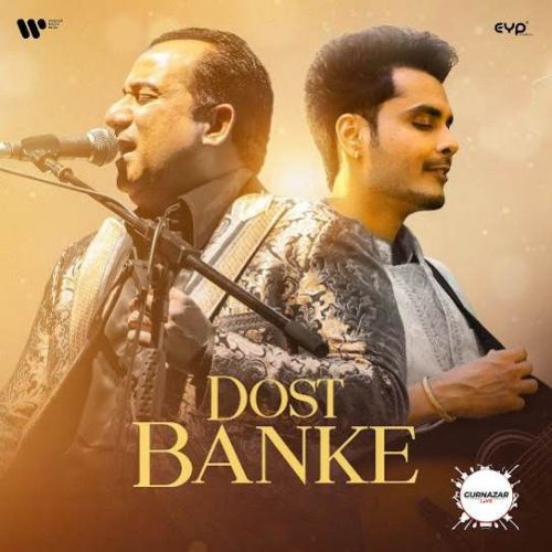 Dost Banke Rahat Fateh Ali Khan mp3 song download, Dost Banke Rahat Fateh Ali Khan full album