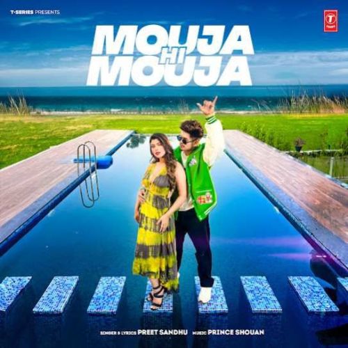 Mouja Hi Mouja Preet Sandhu mp3 song download, Mouja Hi Mouja Preet Sandhu full album