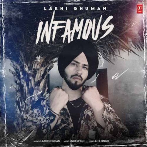 Infamous Lakhi Ghuman mp3 song download, Infamous Lakhi Ghuman full album