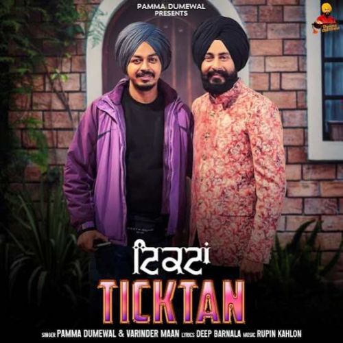 Ticktan Pamma Dumewal, Varinder Maan mp3 song download, Ticktan Pamma Dumewal, Varinder Maan full album