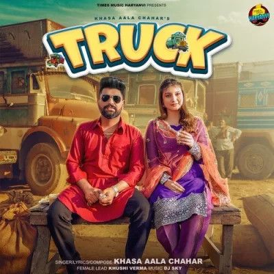 Truck Khasa Aala Chahar mp3 song download, Truck Khasa Aala Chahar full album