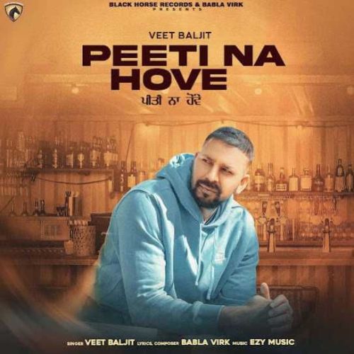 Peeti Na Hove Veet Baljit mp3 song download, Peeti Na Hove Veet Baljit full album