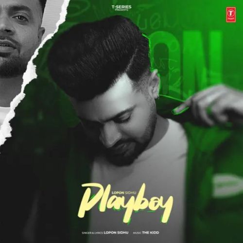 Playboy Lopon Sidhu mp3 song download, Playboy Lopon Sidhu full album
