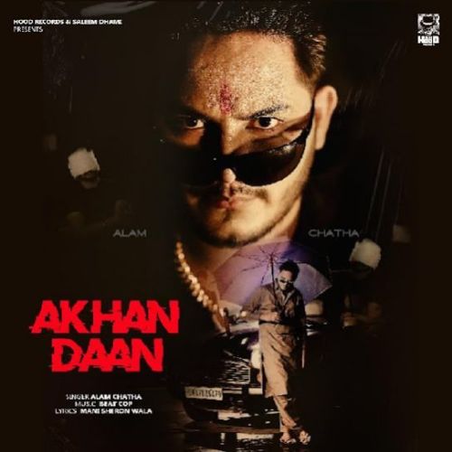 Akhan Daan Alam Chatha mp3 song download, Akhan Daan Alam Chatha full album
