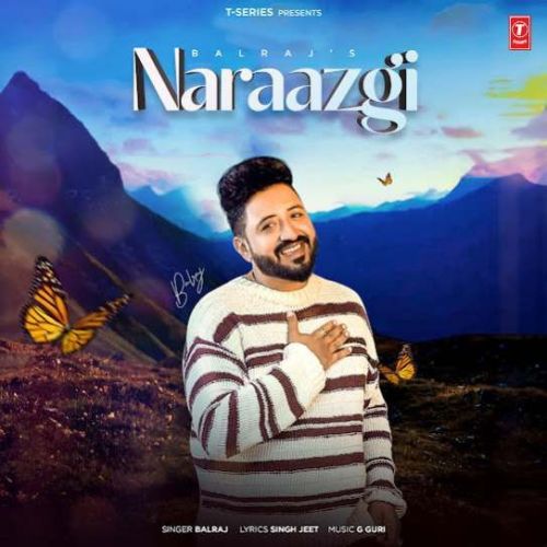 Naraazgi Balraj mp3 song download, Naraazgi Balraj full album