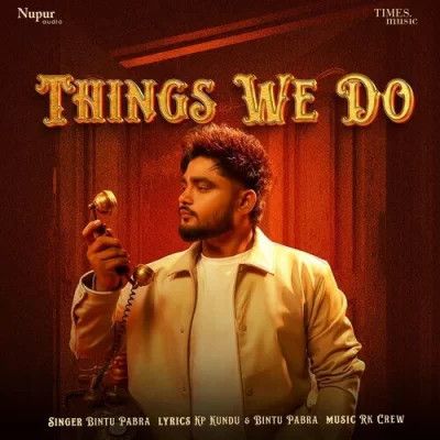 Things We Do Bintu Pabra mp3 song download, Things We Do Bintu Pabra full album