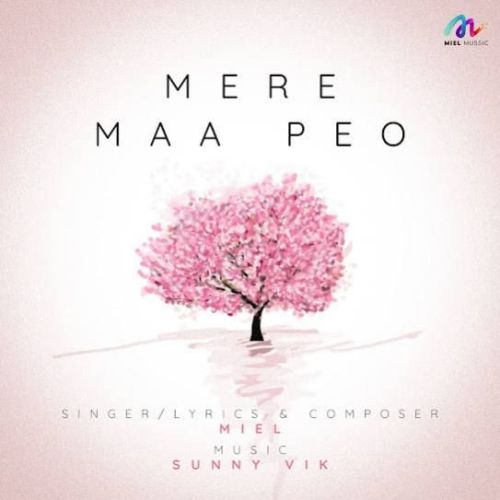 Mere Maa Peo Miel mp3 song download, Mere Maa Peo Miel full album