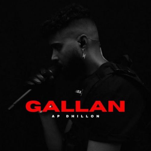 GALLAN AP Dhillon mp3 song download, GALLAN AP Dhillon full album