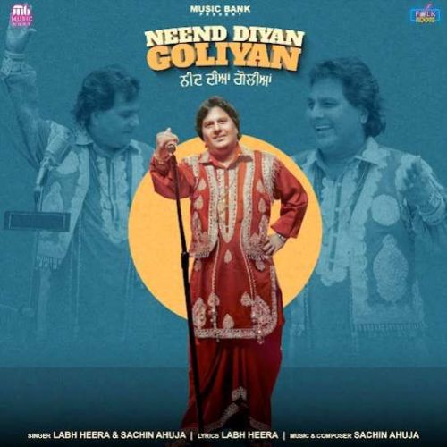 Neend Diyan Goliyan Labh Heera mp3 song download, Neend Diyan Goliyan Labh Heera full album