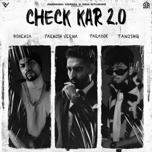 Check Kar 2.0 Parmish Verma, Paradox, Bohemia mp3 song download, Check Kar 2.0 Parmish Verma, Paradox, Bohemia full album