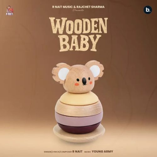 Wooden Baby R. Nait mp3 song download, Wooden Baby R. Nait full album
