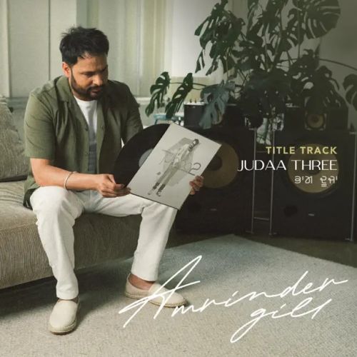 Judaa 3 Title Track Amrinder Gill mp3 song download, Judaa 3 Title Track Amrinder Gill full album