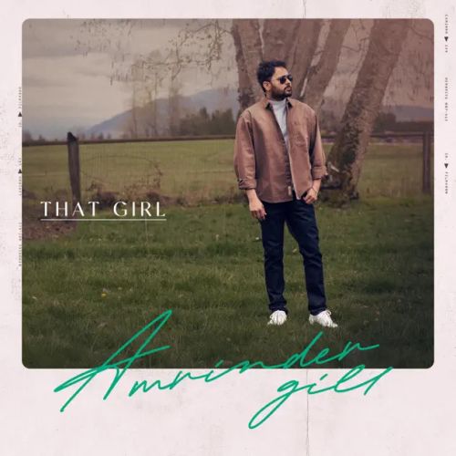 That Girl Amrinder Gill mp3 song download, That Girl Amrinder Gill full album