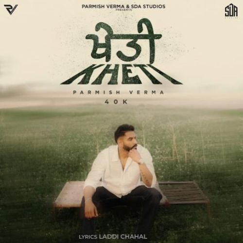 Kheti Parmish Verma mp3 song download, Kheti Parmish Verma full album