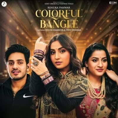 Colorful Bangle Renuka Panwar mp3 song download, Colorful Bangle Renuka Panwar full album