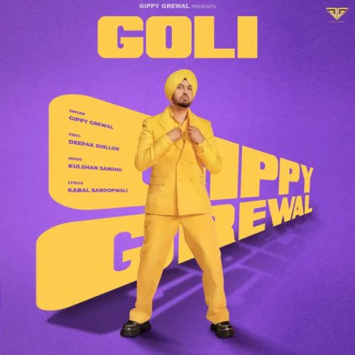 Goli Gippy Grewal mp3 song download, Goli Gippy Grewal full album