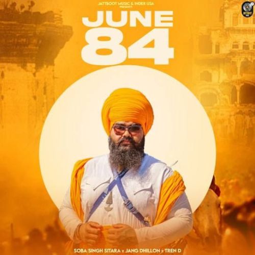 June 84 Soba Singh Sitara mp3 song download, June 84 Soba Singh Sitara full album