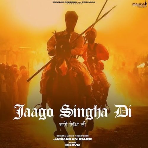 Jaago Singha Di Jaskaran Riarr mp3 song download, Jaago Singha Di Jaskaran Riarr full album