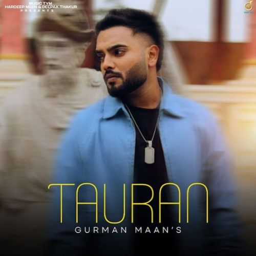 Tauran Gurman Maan mp3 song download, Tauran Gurman Maan full album