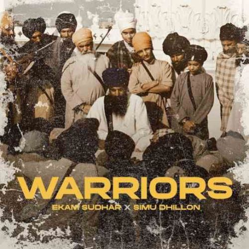 Warriors Ekam Sudhar, Simu Dhillon mp3 song download, Warriors Ekam Sudhar, Simu Dhillon full album