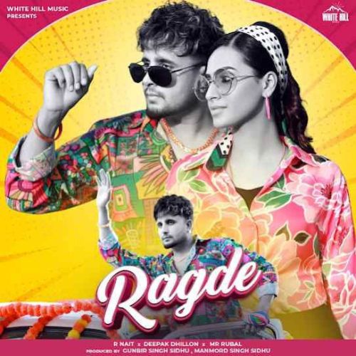 Ragde R. Nait, Deepak Dhillon mp3 song download, Ragde R. Nait, Deepak Dhillon full album