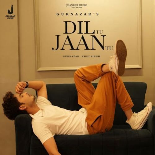 Dil Tu Jaan Tu Gurnazar mp3 song download, Dil Tu Jaan Tu Gurnazar full album
