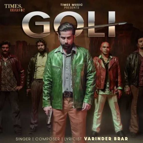 Goli Varinder Brar mp3 song download, Goli Varinder Brar full album