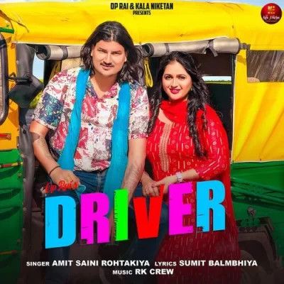 Driver Amit Saini Rohtakiya mp3 song download, Driver Amit Saini Rohtakiya full album