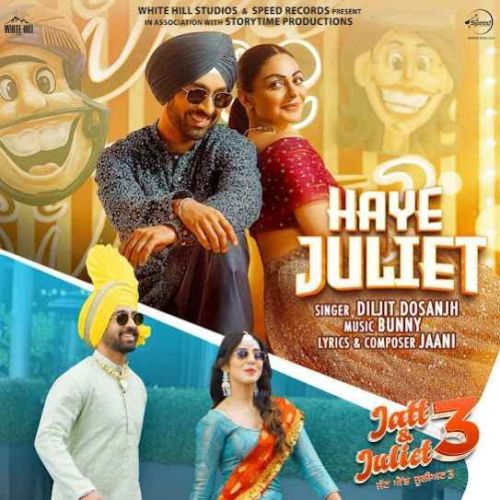 Haye Juliet Diljit Dosanjh mp3 song download, Haye Juliet Diljit Dosanjh full album