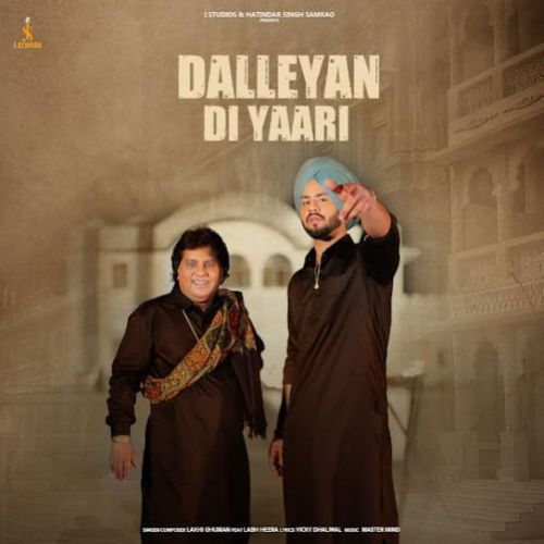 Dalleyan Di Yaari Labh Heera, Lakhi Ghuman mp3 song download, Dalleyan Di Yaari Labh Heera, Lakhi Ghuman full album