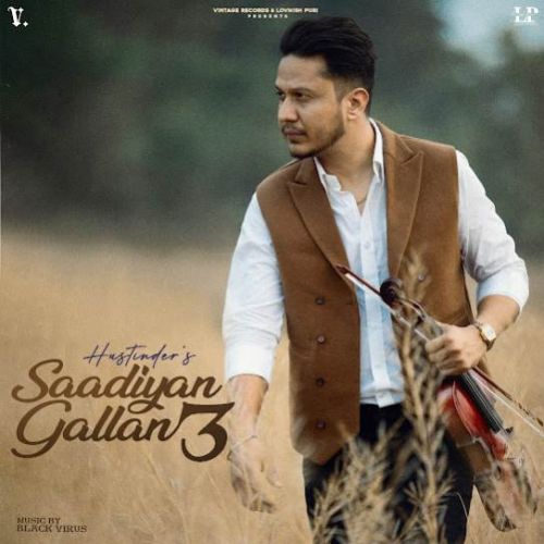 Bhulya Ki Ae Hustinder mp3 song download, Saadiyan Gallan 3 Hustinder full album